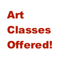 Art Classes
Offered!